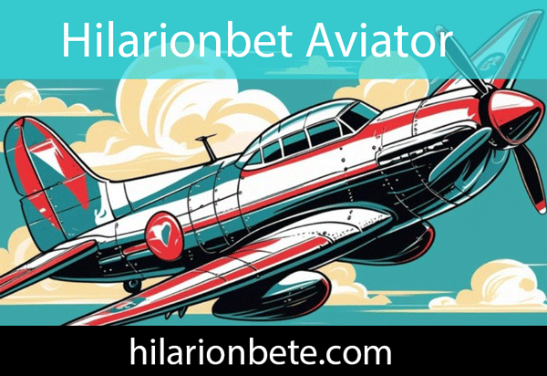 Hilarionbet Aviator Uçak Oyunu