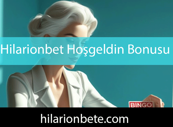 Hilarionbet Hoşgeldin Bonusu