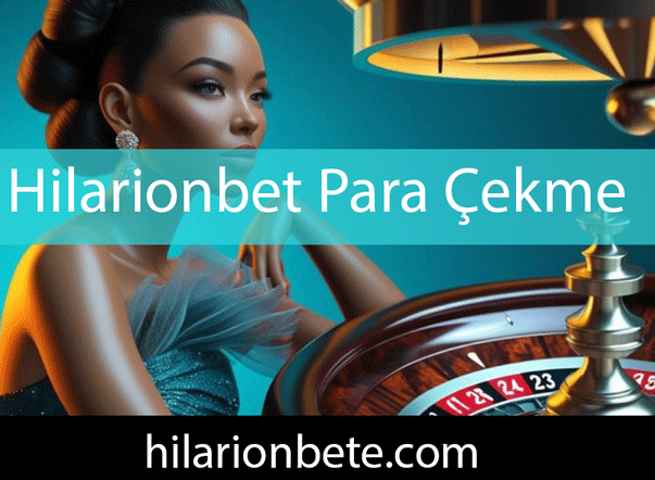 Hilarionbet Para Çekme Nasıl Yapılır?
